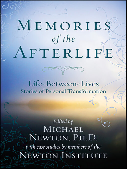 Title details for Memories of the Afterlife by Michael Newton - Available